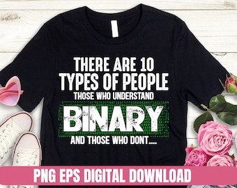 Binary Code Nonbinary , Programmer Computer Printing Tshirt PNG Digital File Download