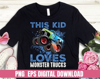Design PNG This Kid Loves Monster Truck T-shirt Digital File Download Clipart