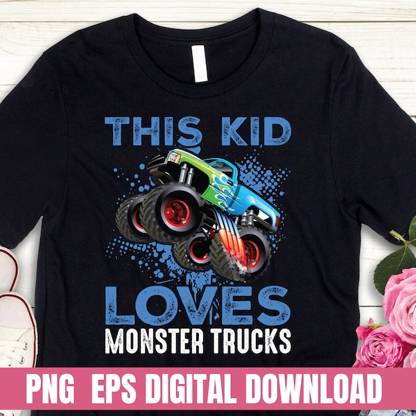 Design PNG This Kid Loves Monster Truck T-shirt Digital File Download Clipart