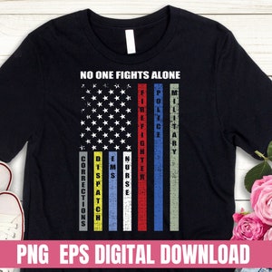 PNG EPS Design Nurse No One Fights Alone Job T-shirt Sublimation Digital File Download