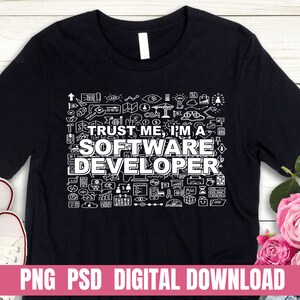 Design de t-shirt pour développeur de logiciels PNG, impression de travaux Trust Me (téléchargement de fichier numérique)