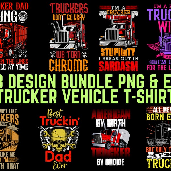 23 Design Bundle Png & Eps Trucker Truck Vehicle Digital File Download Printing T-shirt