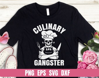 Design Png Eps Svg Dxf Culinary Gangster Cool Cooking Guru Printing Sublimation Tshirt PNG Digital File Download