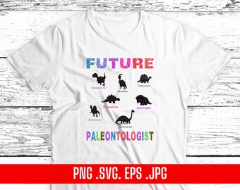 Design Png Eps Svg Dxf Future Paleontologist Sublimation Tshirt Digital File Download