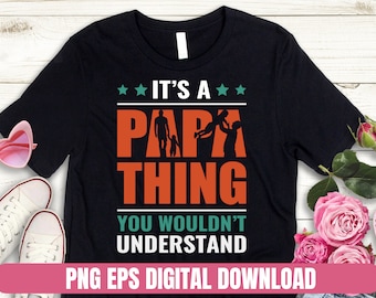 It's A Papa Thing PNG EPS Design (Digital Download)