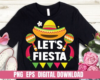 PNG EPS DesignLet's Fiesta Cinco De Mayo T-shirt Sublimation Digital File Download