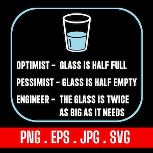 Funny Engineering Optimist Pessimist Png Eps Svg Design Printing T-shirt Digital File Download Clipart