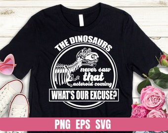 Dinosaurier Asteroid T-Shirt Design, lustiges sarkastisches Zitat (Digitale Datei)