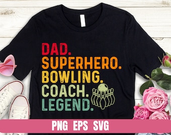 Papá superhéroe entrenador de bolos leyenda png Eps Svg diseño camiseta sublimación archivo digital Descargar