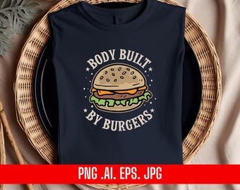 Body Built by Burgers Design, BBQ T-shirt Print (Digital File)