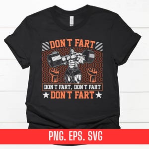 Png Eps Svg Don't Fart Gym Fitness Printing T-shirt Sublimation Digital File Download