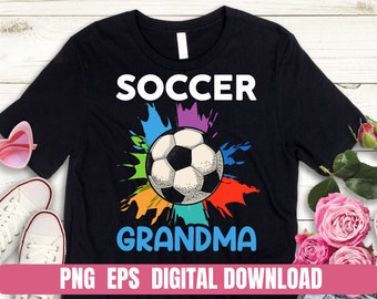 Design Png Eps Soccer Grandma Grandmother Printing Sublimation Tshirt PNG Digital File Download