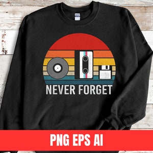 May include: Black sweatshirt with a vintage-style graphic of a record, cassette tape, and floppy disk. The graphic is set against a sunset background and the text "NEVER FORGET" is below it.