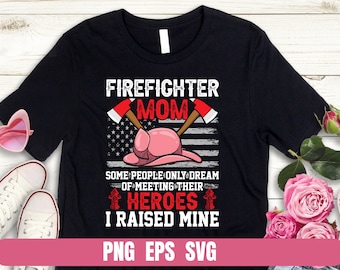Design PNG EPS SVG Firefighter Mom Heroes T-shirt Digital File Download Clipart Sublimation