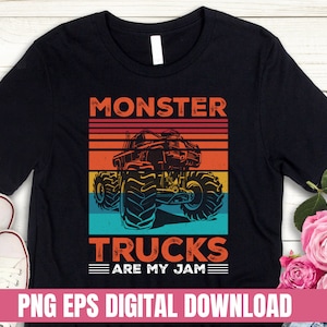 Design PNG Monster Trucks Are My Jam T-shirt Digital File Download Clipart