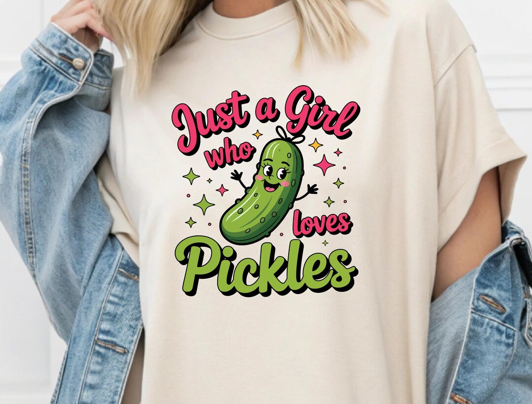 Just a Girl Who Loves Pickles PNG EPS SVG | Funny Pickle Lover Design ...