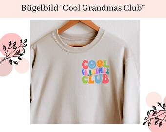 Cool Grandmas Club Bügelbild | Bügelbild Oma | Bügelmotiv | Bügelapplikation | Aufbügelbild | Cool Grandmas Club | Statement Shirt DIY | Oma