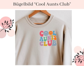 Cool Aunts Club Bügelbild | Bügelmotiv | Bügelapplikation | Aufbügelbild | Cool Aunts Club | Statement Shirt DIY | Aunt | Bügelbild | Tante