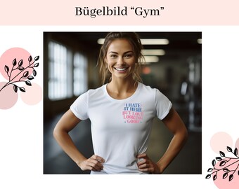 Bügelbild Gym – Fitness Zitat Bügeltransfer für T-Shirts, Hoodies, Sporttaschen, DIY Fitness Kleidung, Geschenk für Sportbegeisterte