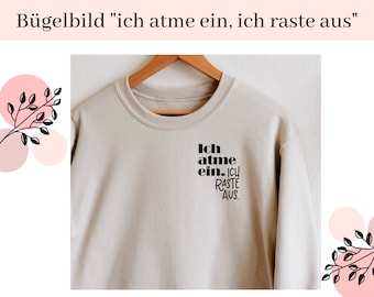 Funny iron-on transfer | Iron-on motif | Iron-on appliqué | Iron-on patch | Shirt design | I breathe in, I freak out | Statement shirt DIY | DIY