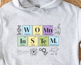 Women in Stem, Stem Shirt, Women in Science, Women in Tech, Women in Math, Women in Engineering, Stem Teacher, Stem Hoodie
