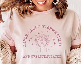Neurodiversity Shirt, Neurodivergent, Adhd Shirt, Emotional Support, Anxiety Shirt, Mental Health, Overstimulated Shirt, Autism Shirt,