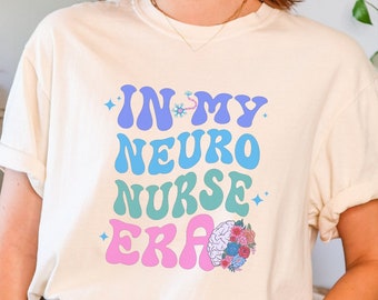 Neuro Nurse, Neuro Nurse Shirt, Neurology Nurse, Neurologist, Neuroscience Nurse, Eeg Shirt, Brain Nurse Shirt, In my Neuro Era