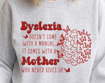 Dyslexia SweatShirt, Dyslexia Awareness, Dyslexia Mom, Dyslexia Awareness Shirt, Brain Shirt, Inclusion Shirt, Neurodiversity