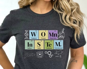 Women in Stem, Stem Shirt, Women in Science, Women in Tech, Women in Math, Women in Engineering, Stem Teacher