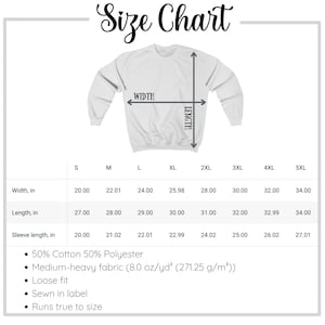 May include: A white sweatshirt size chart with measurements in inches. The chart includes width, length, and sleeve length for sizes S through 5XL. The fabric is 50% cotton and 50% polyester, medium-heavy weight, and has a loose fit.