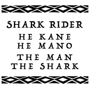 He Kane, He Mano, The Man, The Shark Poster by Artist Lanakila, 808 HLA LLC image 3