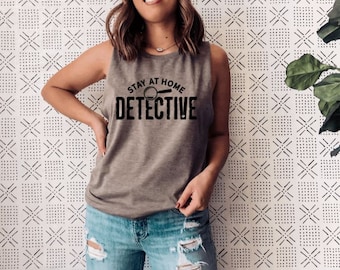 Stay at home detective | Womens Tank Top | Muscle Tank Top | True Crime Tank Top | Crime Junkie Tank Top | True Crime Lover