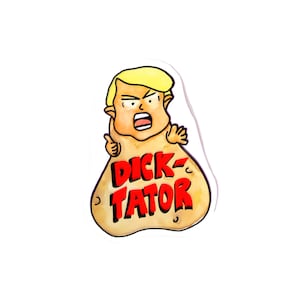 以下が含まれることがあります： 金髪で怒った表情の似顔絵が描かれた漫画のステッカー。 この図は、赤い文字で「DICK-TATOR」という言葉が入ったジャガイモの形をしています。