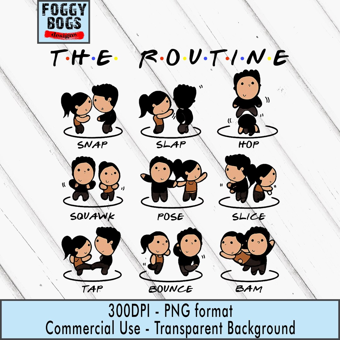 The Routine PNG | Friends Dance Routine, Funny Graphic | Transparent ...