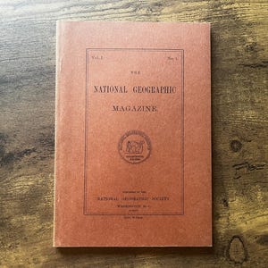 The National Geographic Magazine Volume 1 No. 1 1888 *RÉIMPRESSION*