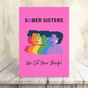 ALCOHOLICS ANONYMOUS: Digital Print Sobriety Card, "Sober Sisters-We Got Your Back", 5"x7" folded, You download it!