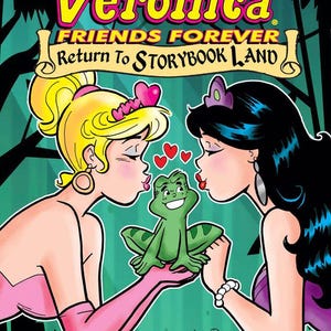 May include: Comic book cover featuring Betty and Veronica from Archie Comics. The title reads "Betty and Veronica: Friends Forever: Return to Storybook Land." The artwork depicts the characters kissing a frog, with hearts floating between them.