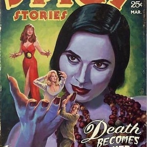 May include: Vintage "Spicy Stories" magazine cover. The artwork features a large, pale-skinned woman with dark hair and red lipstick, holding a man and two women. The magazine title is in large red letters, with the text "Death Becomes Her" and the author's name.