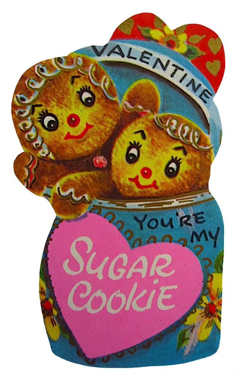 May include: A vintage Valentine's Day card showing two gingerbread people in a blue jar. The card has a pink heart with the words "Sugar Cookie" and the phrase "You're my". The word "Valentine" is at the top.