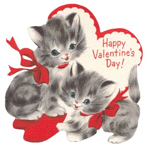 May include: Vintage Valentine's Day card featuring two gray kittens with red bows. The kittens are set against a red heart-shaped background with the text "Happy Valentine's Day!" in red.