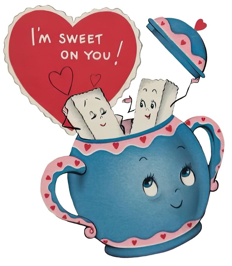 May include: A charming illustration featuring a blue teacup with a smiling face, containing two smiling sugar cubes. A red heart-shaped card with the text "I'm SWEET ON YOU!" is positioned above. Pink hearts adorn the teacup and card.