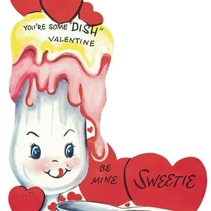 May include: A vintage Valentine's Day card with a cartoon character and a spoon. The card has a white base with a yellow and pink design, red hearts, and the text "You're some 'DISH' Valentine", "Be Mine", and "Sweetie".