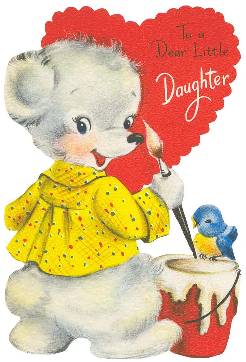 May include: Vintage greeting card featuring a cartoon bear in a yellow polka-dot dress, holding a paintbrush and painting a red heart. A bluebird sits on a paint bucket. The text on the heart reads, "To a Dear Little Daughter."
