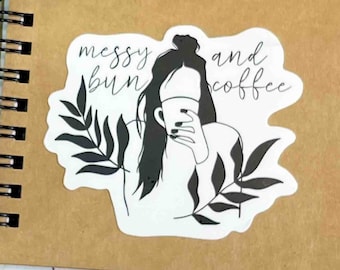 Messy Bun and Coffee Sticker, coffee lover, boho style sticker, waterproof sticker