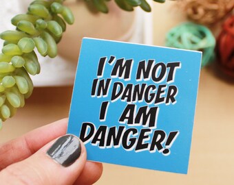 Sticker | I am Danger | laptop sticker | waterproof sticker | water bottle sticker, SALE