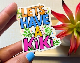 Let's Have A Kiki Sticker, Slang Word, SALE