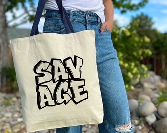 Savage Canvas Tote Bag, Slang, Sassy, Heavy Canvas Bag, Reusable Bag