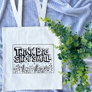 Think Big Shop Small Recycled Canvas Tote Bag, support small business, reusable bag, gift for her, boss lady image 1