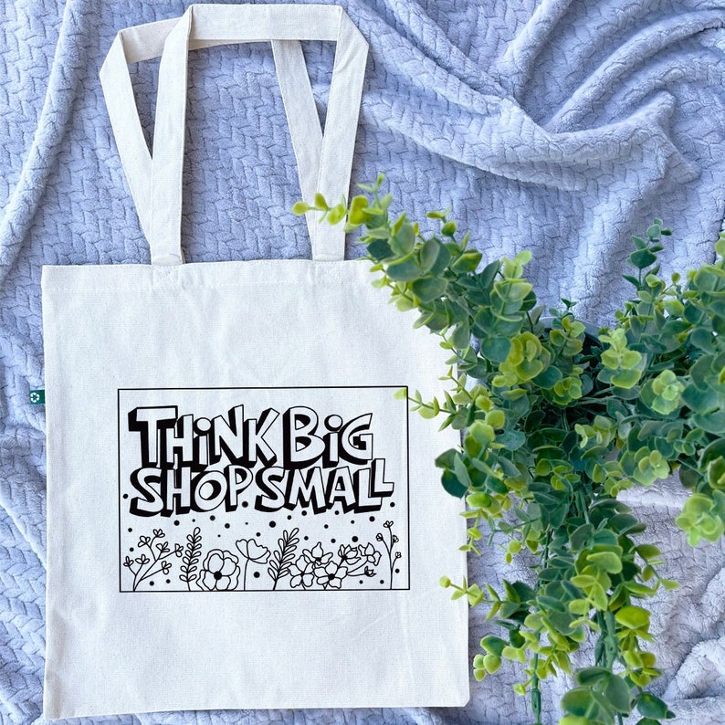 Think Big Shop Small Recycled Canvas Tote Bag, support small business, reusable bag, gift for her, boss lady image 1