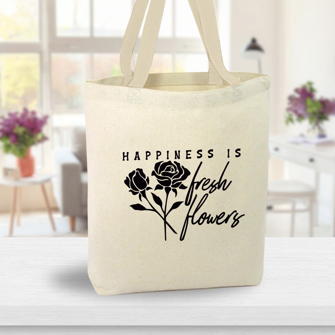 Happiness Is Fresh Flowers Canvas Tote Bag, plant lover, reusable tote bag